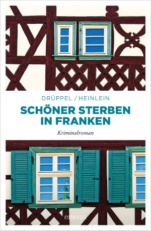 [Clemens Sartorius & Felicitas Reichelsdörfer 02] • Schöner sterben in Franken